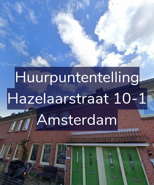 Foto gevel Huurpuntentelling voor Hazelaarstraat 10-1, Amsterdam