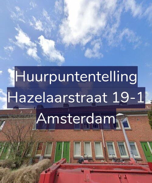 Foto gevel Huurpuntentelling voor Hazelaarstraat 19-1, Amsterdam