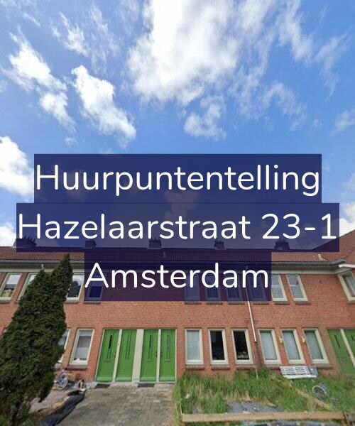 Foto gevel Huurpuntentelling voor Hazelaarstraat 23-1, Amsterdam