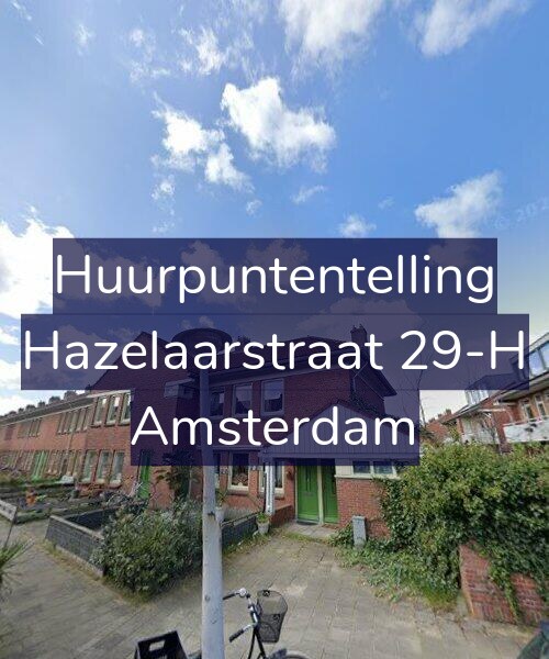 Foto gevel Huurpuntentelling voor Hazelaarstraat 29-H, Amsterdam