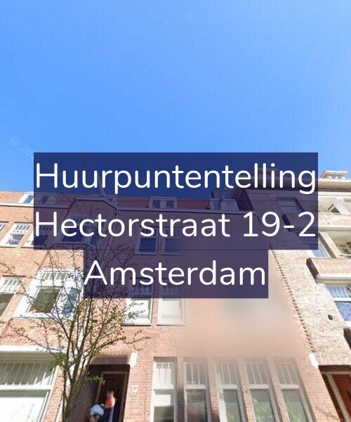 Foto gevel Huurpuntentelling voor Hectorstraat 19-2, Amsterdam