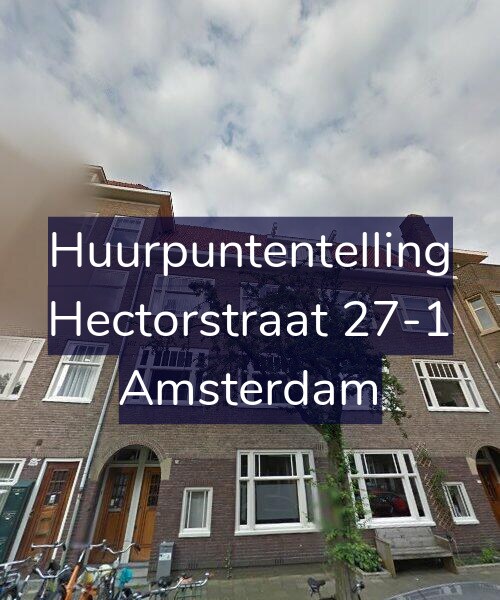Foto gevel Huurpuntentelling voor Hectorstraat 27-1, Amsterdam