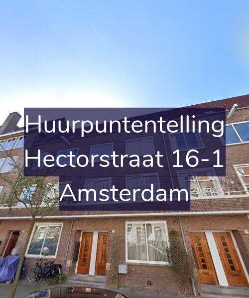 Foto gevel Huurpuntentelling voor Hectorstraat 16-1, Amsterdam