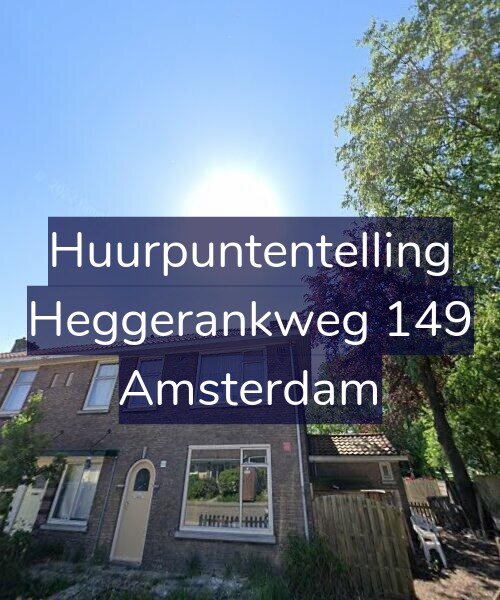 Foto gevel Huurpuntentelling voor Heggerankweg 149, Amsterdam