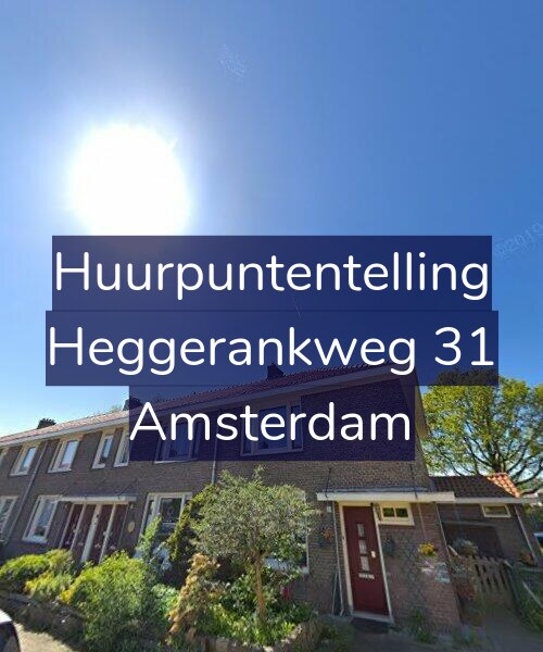 Foto gevel Huurpuntentelling voor Heggerankweg 31, Amsterdam