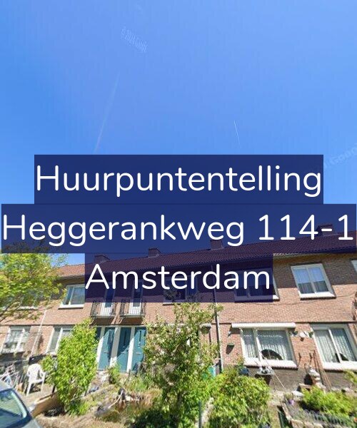 Foto gevel Huurpuntentelling voor Heggerankweg 114-1, Amsterdam