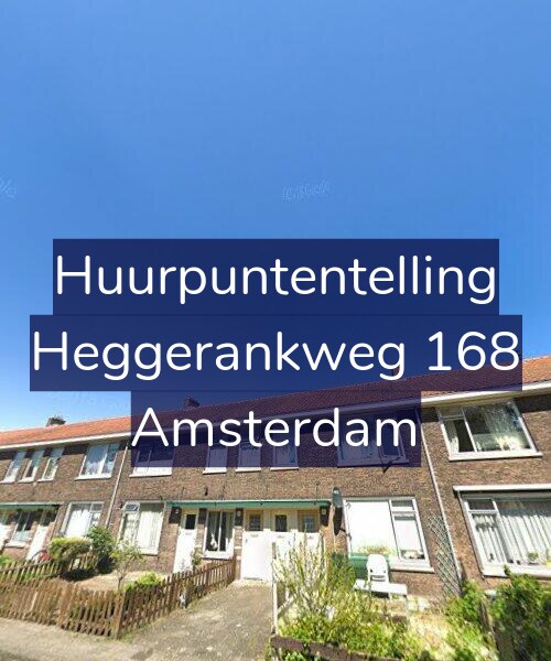 Foto gevel Huurpuntentelling voor Heggerankweg 168, Amsterdam