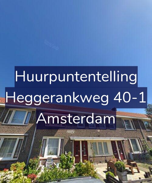 Foto gevel Huurpuntentelling voor Heggerankweg 40-1, Amsterdam