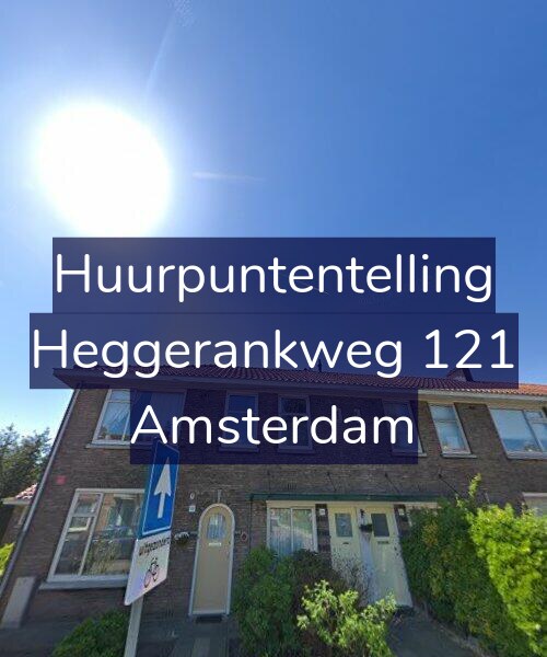 Foto gevel Huurpuntentelling voor Heggerankweg 121, Amsterdam