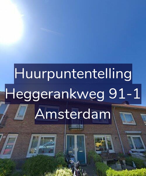 Foto gevel Huurpuntentelling voor Heggerankweg 91-1, Amsterdam