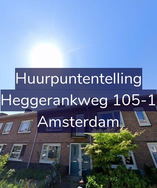 Foto gevel Huurpuntentelling voor Heggerankweg 105-1, Amsterdam