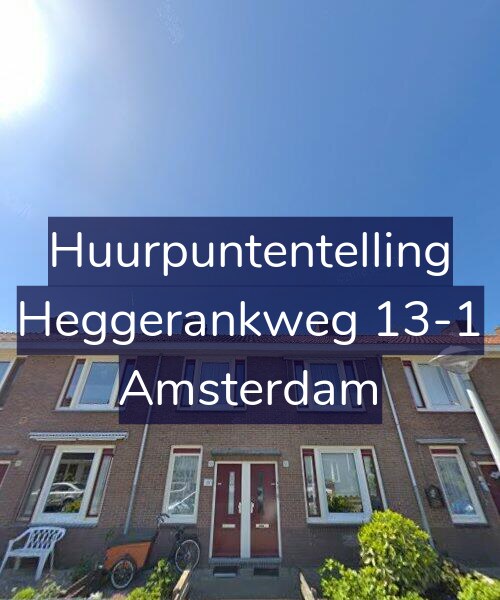 Foto gevel Huurpuntentelling voor Heggerankweg 13-1, Amsterdam