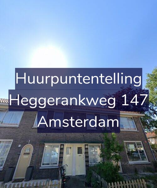 Foto gevel Huurpuntentelling voor Heggerankweg 147, Amsterdam