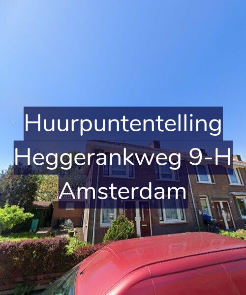 Foto gevel Huurpuntentelling voor Heggerankweg 9-H, Amsterdam