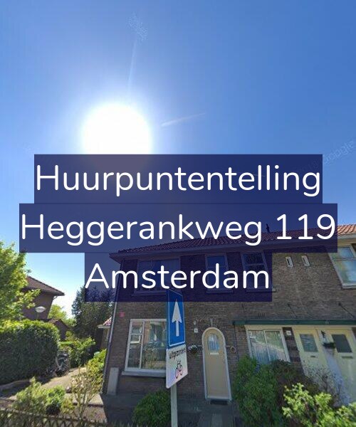 Foto gevel Huurpuntentelling voor Heggerankweg 119, Amsterdam