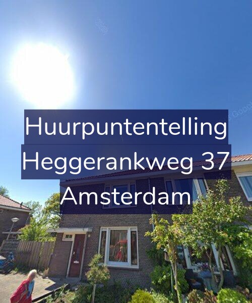 Foto gevel Huurpuntentelling voor Heggerankweg 37, Amsterdam