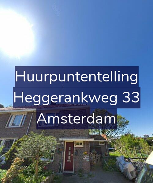 Foto gevel Huurpuntentelling voor Heggerankweg 33, Amsterdam