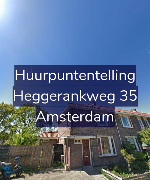 Foto gevel Huurpuntentelling voor Heggerankweg 35, Amsterdam