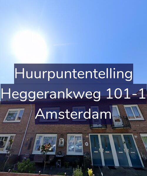 Foto gevel Huurpuntentelling voor Heggerankweg 101-1, Amsterdam