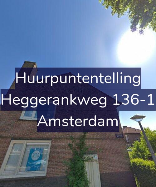 Foto gevel Huurpuntentelling voor Heggerankweg 136-1, Amsterdam