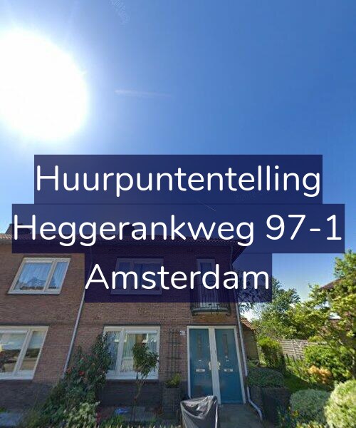 Foto gevel Huurpuntentelling voor Heggerankweg 97-1, Amsterdam