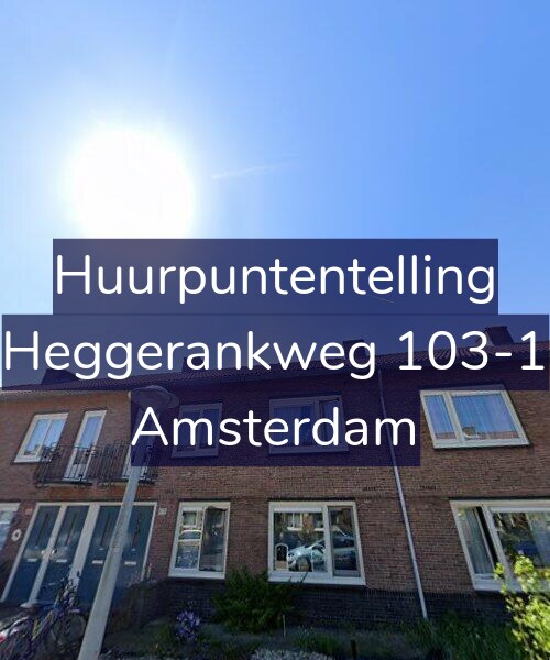 Foto gevel Huurpuntentelling voor Heggerankweg 103-1, Amsterdam