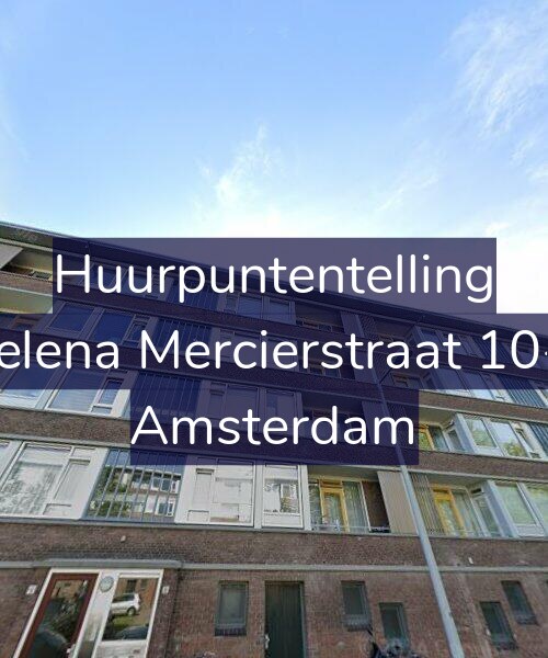 Foto gevel Huurpuntentelling voor Helena Mercierstraat 10-2, Amsterdam