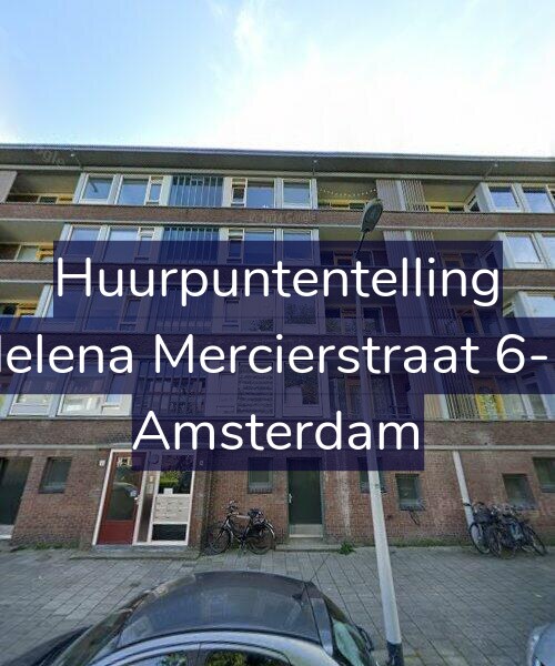 Foto gevel Huurpuntentelling voor Helena Mercierstraat 6-H, Amsterdam