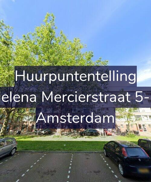 Foto gevel Huurpuntentelling voor Helena Mercierstraat 5-H, Amsterdam