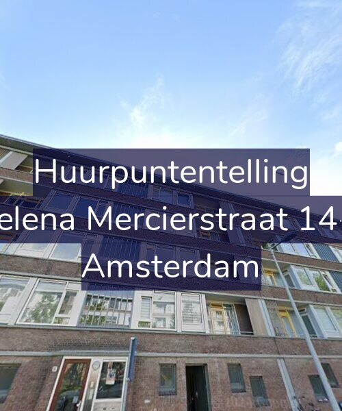 Foto gevel Huurpuntentelling voor Helena Mercierstraat 14-2, Amsterdam