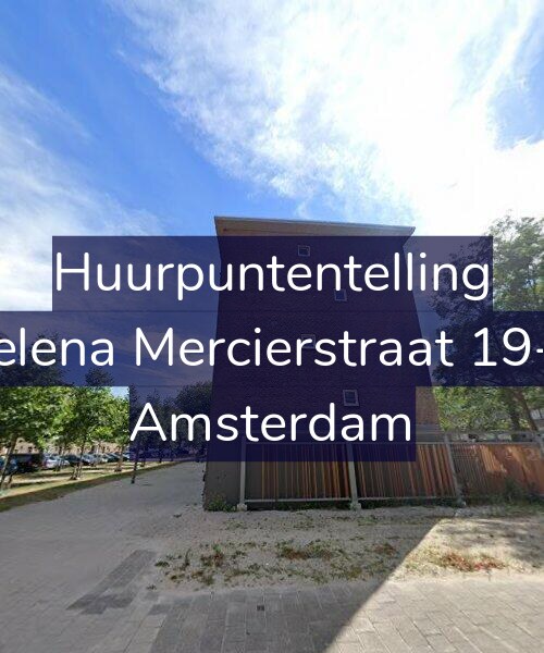 Foto gevel Huurpuntentelling voor Helena Mercierstraat 19-H, Amsterdam