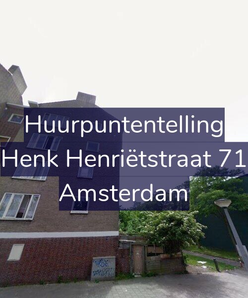 Foto gevel Huurpuntentelling voor Henk Henriëtstraat 71, Amsterdam