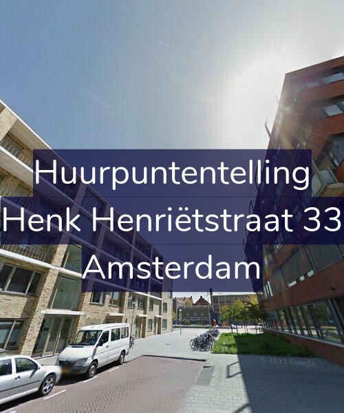 Foto gevel Huurpuntentelling voor Henk Henriëtstraat 33, Amsterdam
