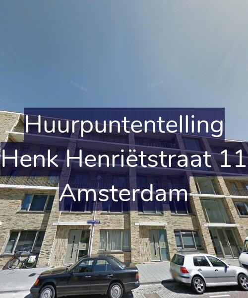 Foto gevel Huurpuntentelling voor Henk Henriëtstraat 11, Amsterdam
