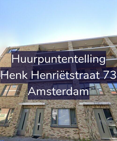 Foto gevel Huurpuntentelling voor Henk Henriëtstraat 73, Amsterdam