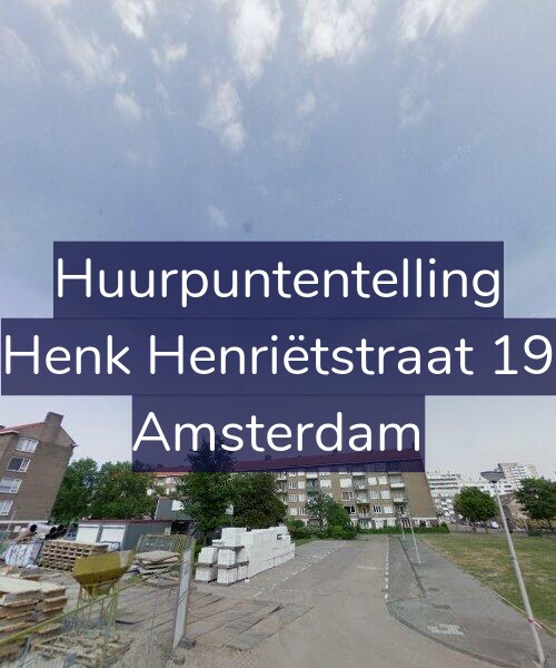 Foto gevel Huurpuntentelling voor Henk Henriëtstraat 19, Amsterdam