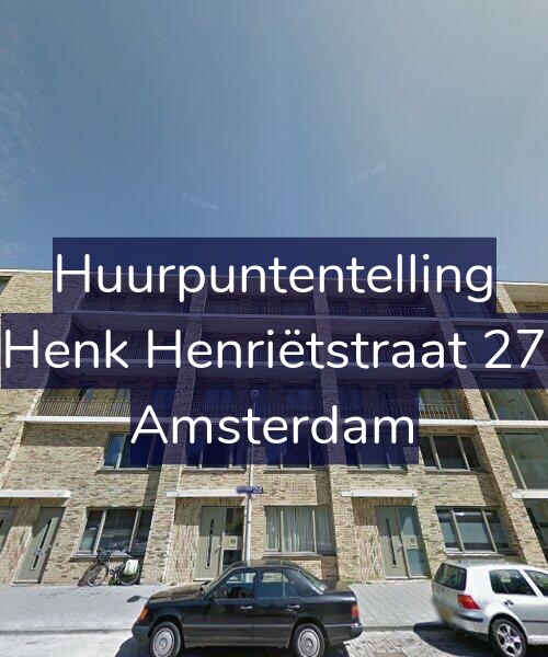 Foto gevel Huurpuntentelling voor Henk Henriëtstraat 27, Amsterdam