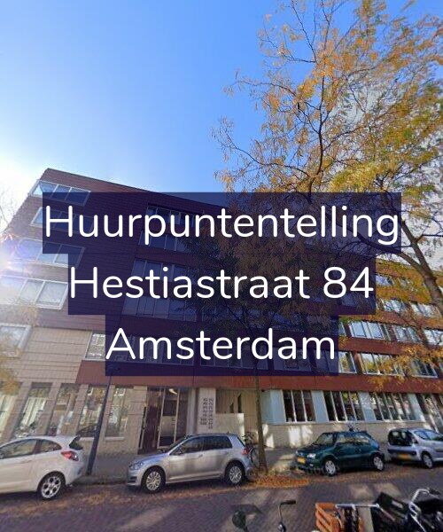 Foto gevel Huurpuntentelling voor Hestiastraat 84, Amsterdam
