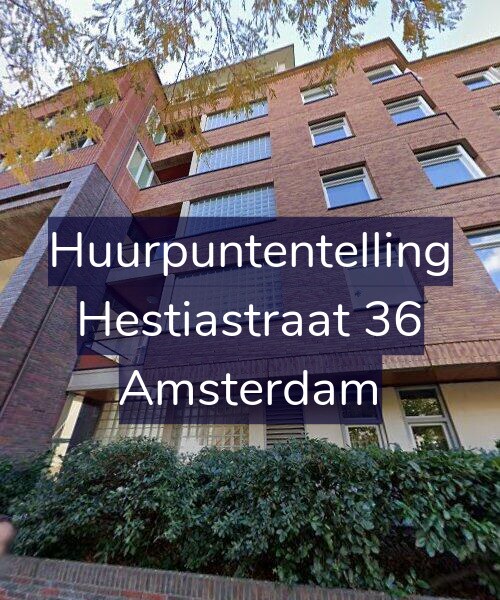Foto gevel Huurpuntentelling voor Hestiastraat 36, Amsterdam