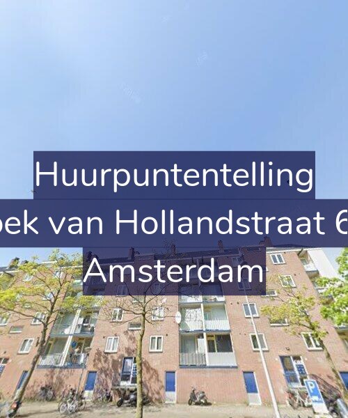 Foto gevel Huurpuntentelling voor Hoek van Hollandstraat 6-3, Amsterdam