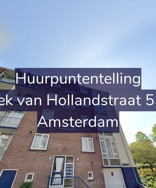 Foto gevel Huurpuntentelling voor Hoek van Hollandstraat 53-2, Amsterdam