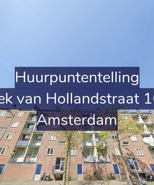 Foto gevel Huurpuntentelling voor Hoek van Hollandstraat 10-3, Amsterdam