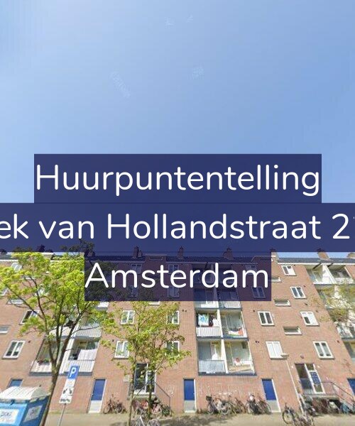 Foto gevel Huurpuntentelling voor Hoek van Hollandstraat 22-2, Amsterdam