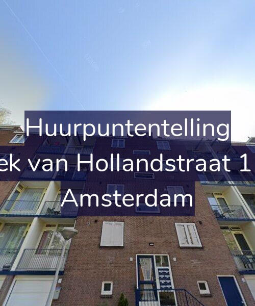 Foto gevel Huurpuntentelling voor Hoek van Hollandstraat 11-2, Amsterdam