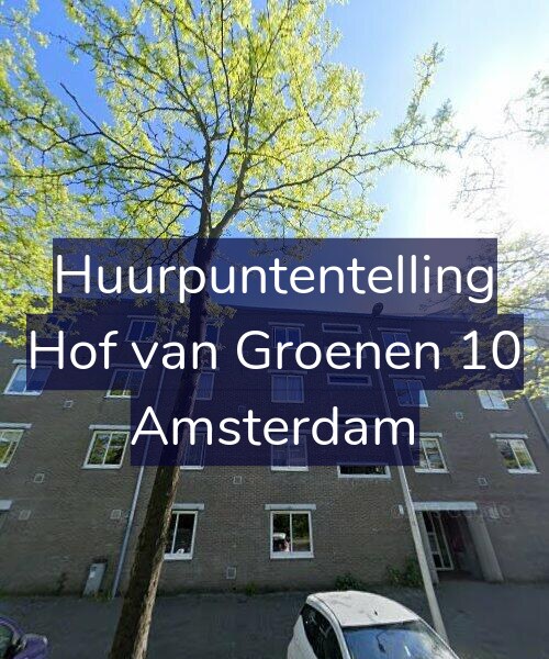 Foto gevel Huurpuntentelling voor Hof van Groenen 10, Amsterdam