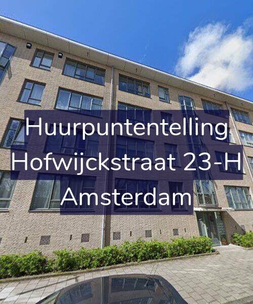 Foto gevel Huurpuntentelling voor Hofwijckstraat 23-H, Amsterdam