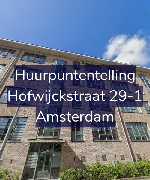 Foto gevel Huurpuntentelling voor Hofwijckstraat 29-1, Amsterdam