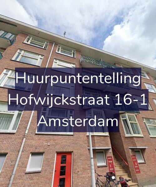 Foto gevel Huurpuntentelling voor Hofwijckstraat 16-1, Amsterdam