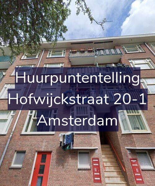 Foto gevel Huurpuntentelling voor Hofwijckstraat 20-1, Amsterdam