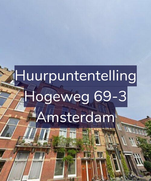 Foto gevel Huurpuntentelling voor Hogeweg 69-3, Amsterdam